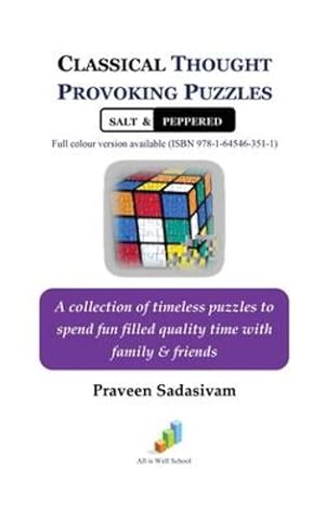 Bild des Verkufers fr Classical Thought Provoking Puzzles Salt & Peppered: A collection of timeless puzzles to spend fun filled quality time with family & friends [Soft Cover ] zum Verkauf von booksXpress