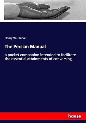 Seller image for The Persian Manual for sale by BuchWeltWeit Ludwig Meier e.K.