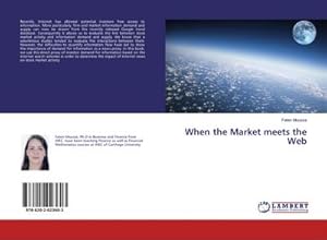 Imagen del vendedor de When the Market meets the Web a la venta por BuchWeltWeit Ludwig Meier e.K.
