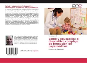 Imagen del vendedor de Salud y educacin: el dispositivo complejo de formacin de payamdicos a la venta por BuchWeltWeit Ludwig Meier e.K.