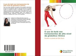 Seller image for O uso do bal nos treinamentos de alto nvel da ginstica rtmica for sale by BuchWeltWeit Ludwig Meier e.K.