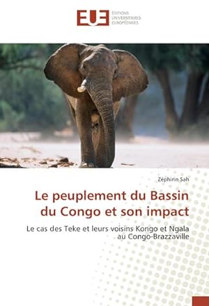 Seller image for Le peuplement du Bassin du Congo et son impact for sale by BuchWeltWeit Ludwig Meier e.K.
