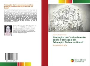 Seller image for Produo do Conhecimento sobre Formao em Educao Fsica no Brasil for sale by BuchWeltWeit Ludwig Meier e.K.