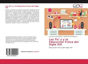 Imagen del vendedor de Las Tic`s y la Educacin Fsica del Siglo XXI a la venta por BuchWeltWeit Ludwig Meier e.K.