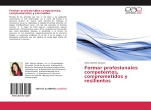 Imagen del vendedor de Formar profesionales competentes, comprometidos y resilientes a la venta por BuchWeltWeit Ludwig Meier e.K.