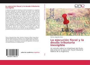 Immagine del venditore per La ejecucin fiscal y la deuda tributaria inexigible venduto da BuchWeltWeit Ludwig Meier e.K.