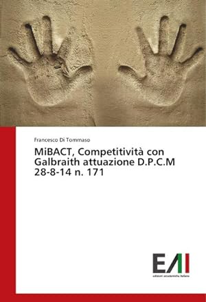 Seller image for MiBACT, Competitivit con Galbraith attuazione D.P.C.M 28-8-14 n. 171 for sale by BuchWeltWeit Ludwig Meier e.K.