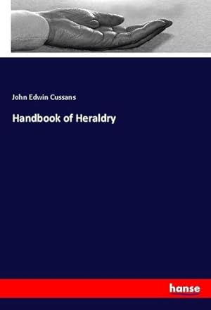 Imagen del vendedor de Handbook of Heraldry a la venta por BuchWeltWeit Ludwig Meier e.K.