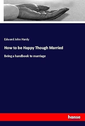 Seller image for How to be Happy Though Married for sale by BuchWeltWeit Ludwig Meier e.K.