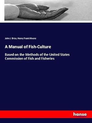 Seller image for A Manual of Fish-Culture for sale by BuchWeltWeit Ludwig Meier e.K.