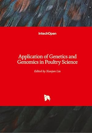 Bild des Verk�ufers f�r Application of Genetics and Genomics in Poultry Science zum Verkauf von BuchWeltWeit Ludwig Meier e.K.