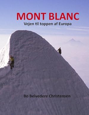 Image du vendeur pour Mont Blanc mis en vente par BuchWeltWeit Ludwig Meier e.K.