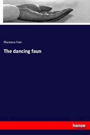 Bild des Verkufers fr The dancing faun zum Verkauf von BuchWeltWeit Ludwig Meier e.K.