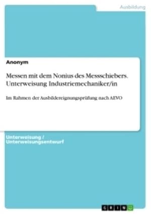 Image du vendeur pour Messen mit dem Nonius des Messschiebers. Unterweisung Industriemechaniker/in mis en vente par BuchWeltWeit Ludwig Meier e.K.