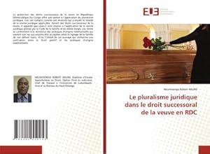 Immagine del venditore per Le pluralisme juridique dans le droit successoral de la veuve en RDC venduto da BuchWeltWeit Ludwig Meier e.K.