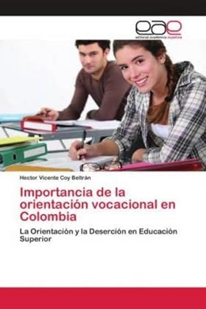 Seller image for Importancia de la orientacin vocacional en Colombia for sale by BuchWeltWeit Ludwig Meier e.K.