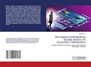 Immagine del venditore per The Impact of M-Banking Quality Service on Customers Satisfaction venduto da BuchWeltWeit Ludwig Meier e.K.