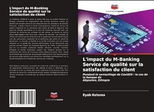 Seller image for L'impact du M-Banking Service de qualit sur la satisfaction du client for sale by BuchWeltWeit Ludwig Meier e.K.