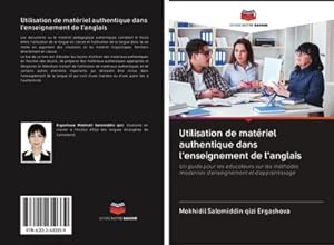 Seller image for Utilisation de matriel authentique dans l'enseignement de l'anglais for sale by BuchWeltWeit Ludwig Meier e.K.