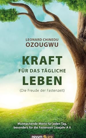 Bild des Verkufers fr Kraft fr das tgliche Leben (Die Freude der Fastenzeit) zum Verkauf von BuchWeltWeit Ludwig Meier e.K.
