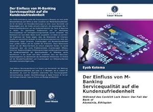 Seller image for Der Einfluss von M-Banking Servicequalitt auf die Kundenzufriedenheit for sale by BuchWeltWeit Ludwig Meier e.K.