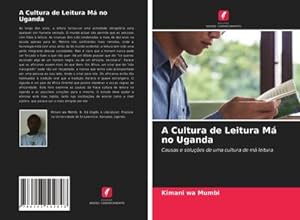 Bild des Verkufers fr A Cultura de Leitura M no Uganda zum Verkauf von BuchWeltWeit Ludwig Meier e.K.