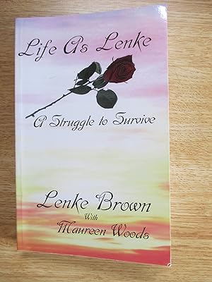 Seller image for Life As Lenke; A Struggle to Survive for sale by Stillwaters Environmental Ctr of the Great Peninsula Conservancy