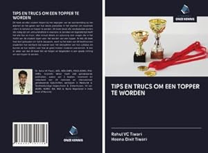 Seller image for TIPS EN TRUCS OM EEN TOPPER TE WORDEN for sale by BuchWeltWeit Ludwig Meier e.K.