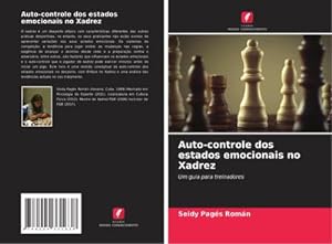 Seller image for Auto-controle dos estados emocionais no Xadrez for sale by BuchWeltWeit Ludwig Meier e.K.