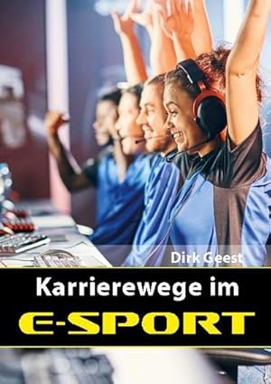 Image du vendeur pour Karrierewege im E-Sport mis en vente par BuchWeltWeit Ludwig Meier e.K.