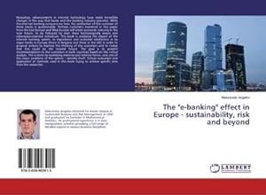 Imagen del vendedor de The "e-banking" effect in Europe - sustainability, risk and beyond a la venta por BuchWeltWeit Ludwig Meier e.K.
