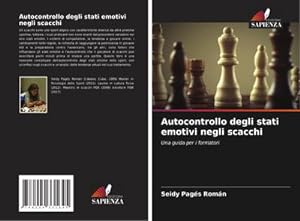 Seller image for Autocontrollo degli stati emotivi negli scacchi for sale by BuchWeltWeit Ludwig Meier e.K.