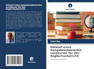 Imagen del vendedor de Entwurf eines kompetenzbasierten Lesekurses fr den Englischunterricht: a la venta por BuchWeltWeit Ludwig Meier e.K.