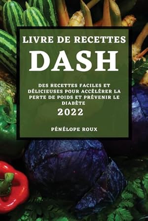 Image du vendeur pour LIVRE DE RECETTES DASH 2022 mis en vente par BuchWeltWeit Ludwig Meier e.K.