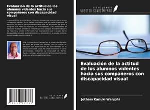 Seller image for Evaluacin de la actitud de los alumnos videntes hacia sus compaeros con discapacidad visual for sale by BuchWeltWeit Ludwig Meier e.K.