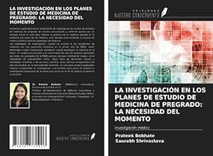 Image du vendeur pour LA INVESTIGACIN EN LOS PLANES DE ESTUDIO DE MEDICINA DE PREGRADO: LA NECESIDAD DEL MOMENTO mis en vente par BuchWeltWeit Ludwig Meier e.K.