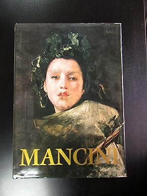 Bellonzi Fortunato. Antonio Mancini. Aldo Martello Editore 1962. Con cofanetto.