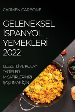 Immagine del venditore per GELENEKSEL SPANYOL YEMEKLER 2022 venduto da BuchWeltWeit Ludwig Meier e.K.