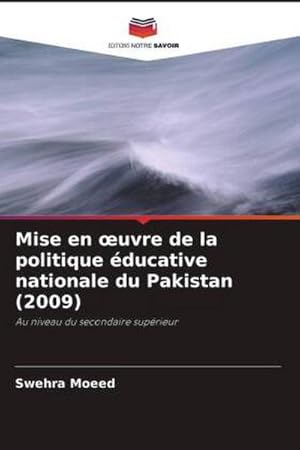 Image du vendeur pour Mise en uvre de la politique ducative nationale du Pakistan (2009) mis en vente par BuchWeltWeit Ludwig Meier e.K.