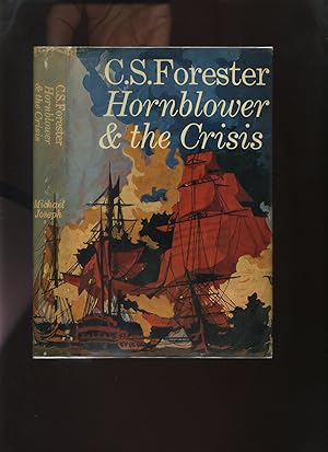 Seller image for Hornblower and the Crisis, an Unfinished Novel for sale by Roger Lucas Booksellers