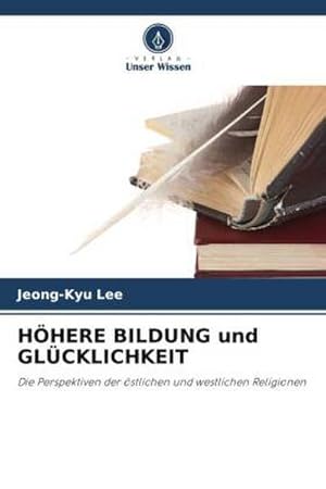 Bild des Verkufers fr HHERE BILDUNG und GLCKLICHKEIT zum Verkauf von BuchWeltWeit Ludwig Meier e.K.