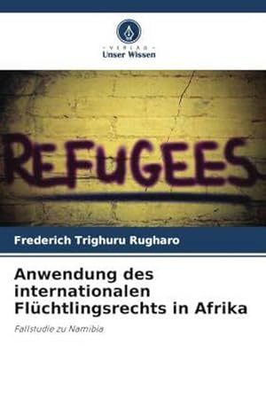 Imagen del vendedor de Anwendung des internationalen Flchtlingsrechts in Afrika a la venta por BuchWeltWeit Ludwig Meier e.K.