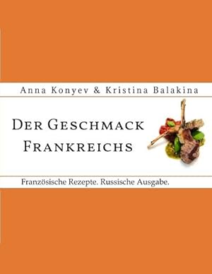 Seller image for Der Geschmack Frankreichs. for sale by BuchWeltWeit Ludwig Meier e.K.