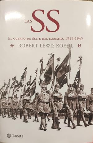 Seller image for LAS SS. El cuerpo de lite del nazismo, 1919-1945 for sale by ABACO LIBROS USADOS
