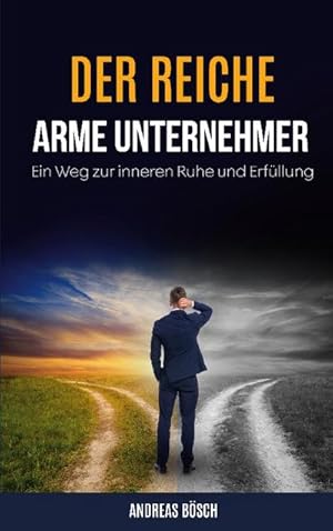 Seller image for Der reiche, arme Unternehmer! for sale by BuchWeltWeit Ludwig Meier e.K.