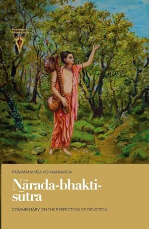Seller image for Nrada-bhakti-stra: Commentary on the Perfection of Devotion for sale by BuchWeltWeit Ludwig Meier e.K.