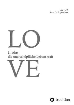Immagine del venditore per Liebe - die unerschpfliche Lebenskraft venduto da BuchWeltWeit Ludwig Meier e.K.