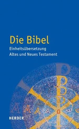 Bild des Verkufers fr Die Bibel - Einheitsbersetzung Altes und Neues Testament zum Verkauf von BuchWeltWeit Ludwig Meier e.K.