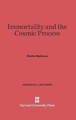 Imagen del vendedor de Immortality and the Cosmic Process a la venta por BuchWeltWeit Ludwig Meier e.K.