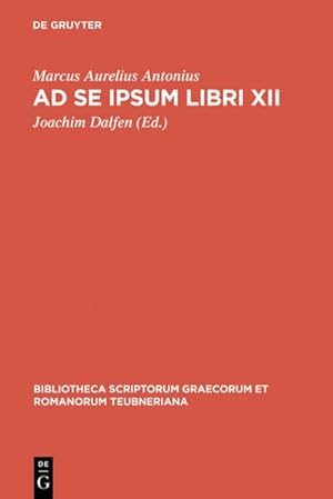 Seller image for Ad se ipsum libri XII for sale by BuchWeltWeit Ludwig Meier e.K.
